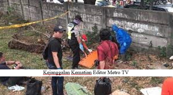 KEJANGGALAN KEMATIAN EDITOR METROV TV, KARENA BUNUH DIRI?